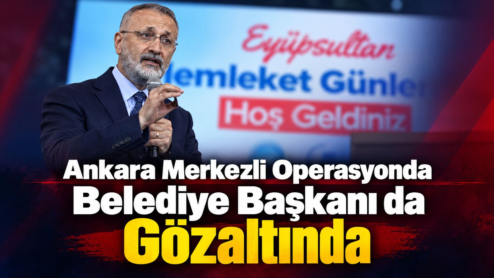 Ankara Merkezli Operasyonda Belediye Başkanı da Gözaltında